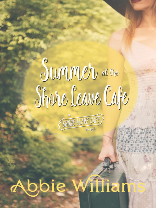 Title details for Summer at Shore Leave Cafe by Abbie Williams - Available